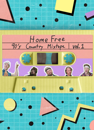 the album cover for Home Free - 90's Country Mixtape Vol 1