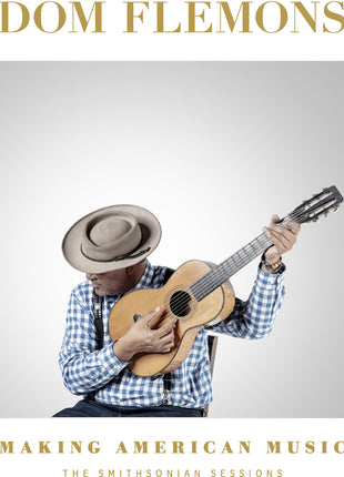 the album cover for Dom Flemons - Making American Music: The Smithsonian Sessions