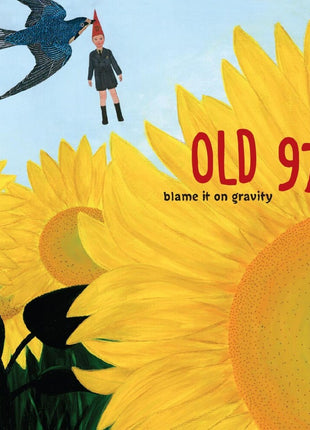 the album cover for Old 97's - Blame It On Gravity [Sunflower Marble]