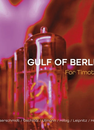 the album cover for Gulf Of Berlin - For Timothy