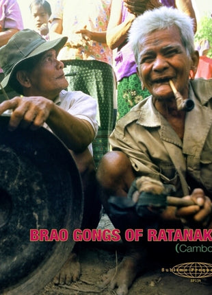 the album cover for Laurent Jeanneau - Brao Gongs Of Ratanakiri (Cambodia)