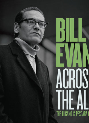 the album cover for Bill Evans - Across The Alps - The Lugano & Pescara Concerts