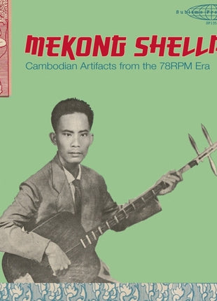 the album cover for Mekong Shellac: Cambodian Artifacts From / Var - Mekong Shellac: Cambodian Artifacts From / Var