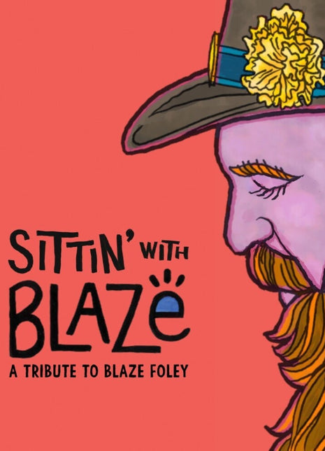 the album cover for Sittin' With Blaze A Tribute To Blaze Foley / Var - Sittin' With Blaze A Tribute To Blaze Foley / Var