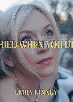 the album cover for Emily Kinney - I Cried When You Died