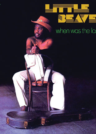 the album cover for Little Beaver - When Was The Last Time - 50th Anniv. [Colored Vinyl] [Reissue]