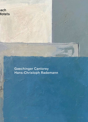 the album cover for Gaechinger Cantorey - Johann Sebastian Bach: The Motets Bwv 225-230