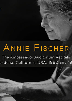 the album cover for Annie Fischer - Annie Fischer - Ambassador Auditorium Recitals