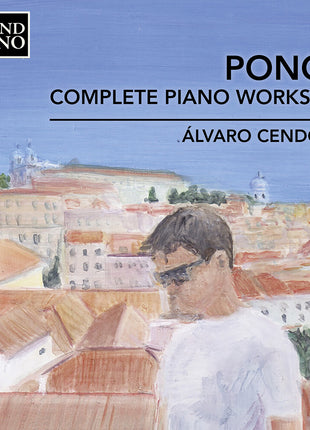 the album cover for Alvaro Cendoya - Ponce: Complete Pno Works Vol. 5