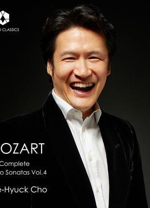 the album cover for Jae Cho -Hyuck - Mozart: The Complete Piano Sonatas Vol. 4