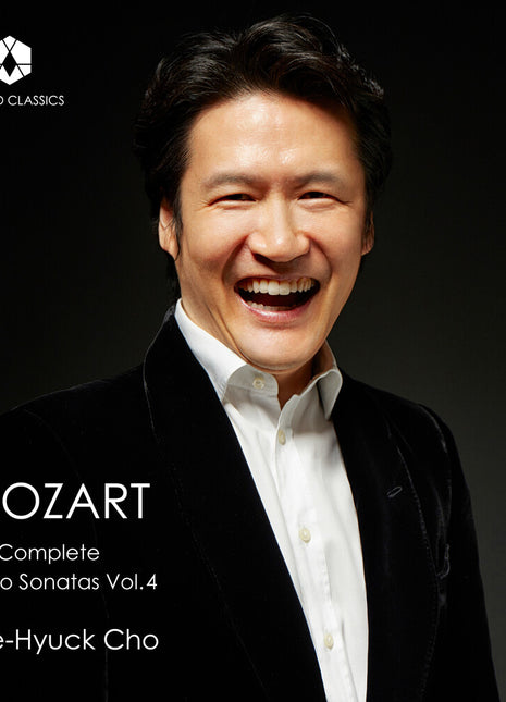 the album cover for Jae Cho -Hyuck - Mozart: The Complete Piano Sonatas Vol. 4