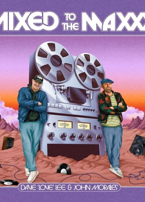 the album cover for Dave Lee  Love / Morales,John - Mixed To The Maxxx
