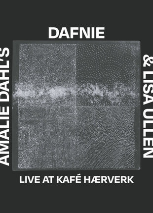 the album cover for Dahl's Amalie Dafnie  / Ullen,Lisa - Live At Kafe Haerverk