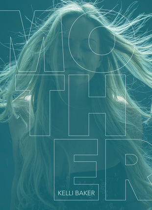 the album cover for Kelli Baker - Mother