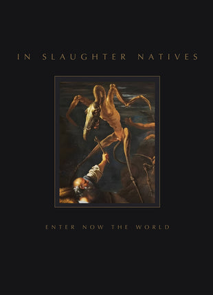 the album cover for In Slaughter Natives - Enter Now The World