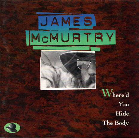 James McMurtry : Where'd You Hide The Body (CD, Album)