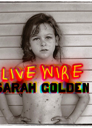the album cover for Sarah Golden - Live Wire