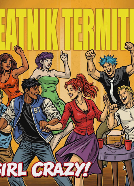 the album cover for Beatnik Termites - Girl Crazy