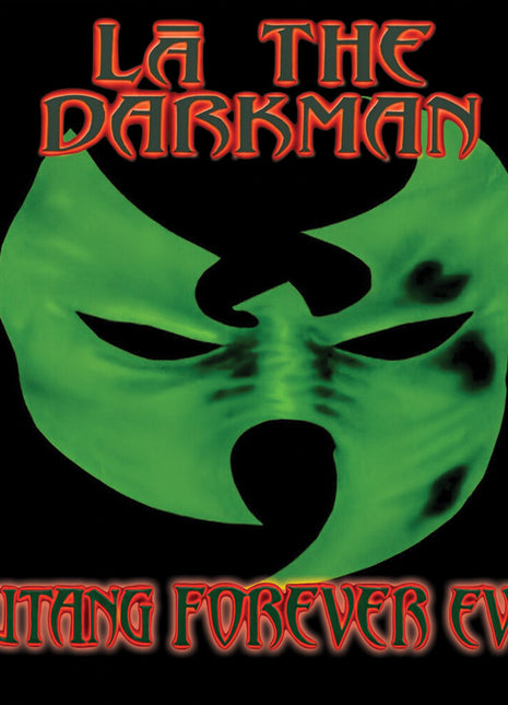 the album cover for LA The Darkman - Wutang Forever Ever