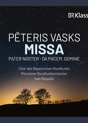 the album cover for Bavarian Radio Chorus - Peteris Vasks: Missa Pater Noster Da Pacem Domine