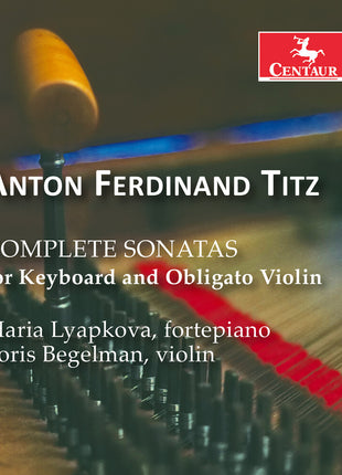 the album cover for Maria Lyapkova - Anton Ferdinand Titz: Complete Sons For Keyboard