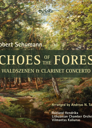the album cover for Litauisches Kammerorchester - Echoes Of The Forest - Waldszenen & Clarinet Con