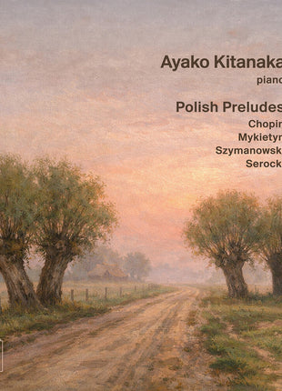 the album cover for Ayako Kitanaka - Polish Preludes