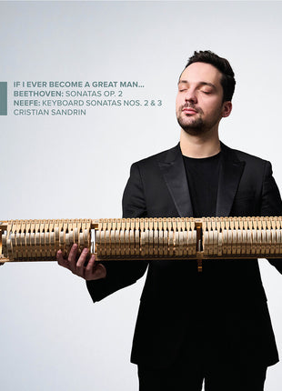 the album cover for Cristian Sandrin - Beethoven & Neefe: If I Ever Become A Great Man