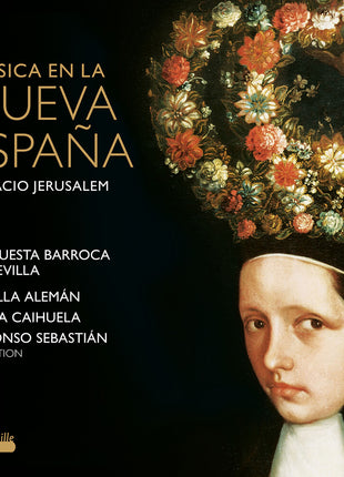 the album cover for Orquesta Barroca De Sevilla - Musica En La Nueva Espana - Ignacio Jerusalem