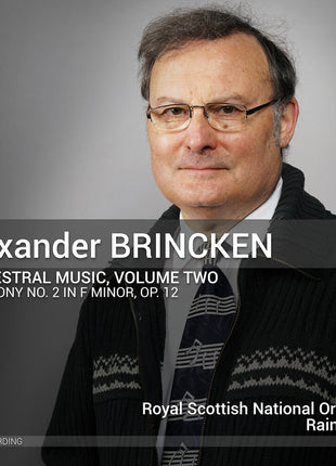 the album cover for Royal Scottish National Orchestra - Alexander Brincken: Orchestral Music Vol. 2