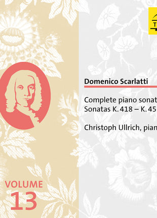 the album cover for Christoph Ullrich - Domenico Scarlatti: Complete Pno Sons Vol. 13