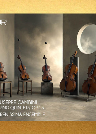 the album cover for Serenissma Ensemble - Cambini: Str Qnts Op. 13