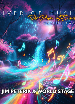 the album cover for Jim Peterik  & World Stage - River Of The Music: The Power Of Duets - Vol.2