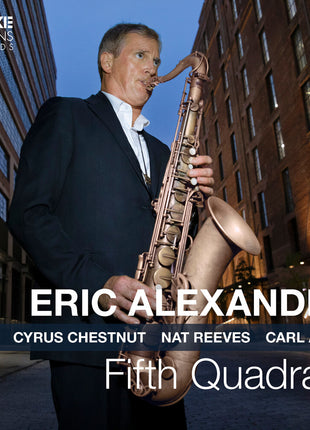 the album cover for Eric Alexander - Fifth Quadrant