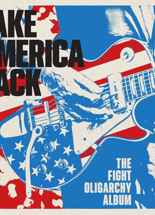 the album cover for Various Artists - Take America Back: The Fight Oligarchy Album [Red]
