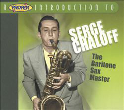 Serge Chaloff : A Proper Introduction To Serge Chaloff: The Baritone Sax Master (CD, Comp)