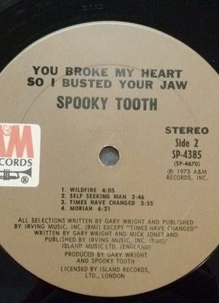 Spooky Tooth : You Broke My Heart So I Busted Your Jaw (LP, Album, Pit)