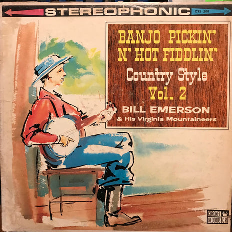 Bill Emerson & His Virginia Mountaineers : Banjo Pickin' N' Hot Fiddlin' Country Style Vol. 2 (LP, Album)