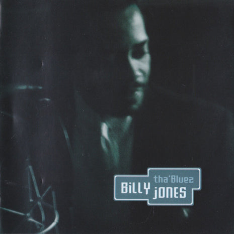 Billy Jones (12) : Tha' Bluez (CD, Album)