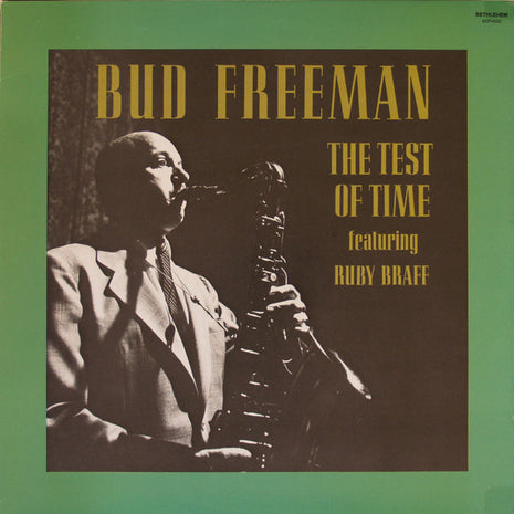 Bud Freeman Featuring Ruby Braff : The Test Of Time (LP, Album, Mono, RE, Ter)