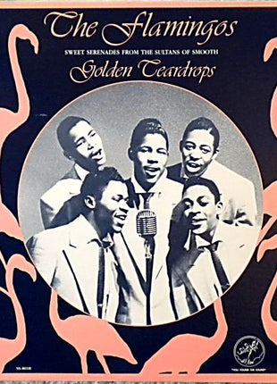 The Flamingos : Golden Teardrops (LP, Comp)