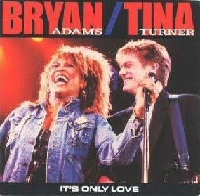 Bryan Adams / Tina Turner : It's Only Love  (7", Single, Styrene, R -)