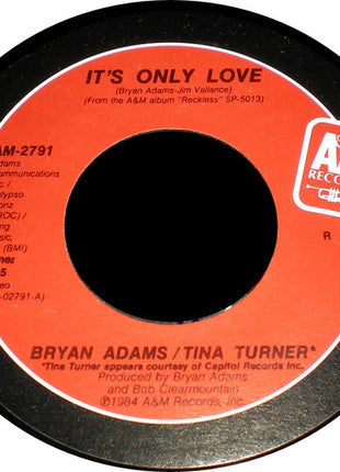 Bryan Adams / Tina Turner : It's Only Love  (7", Single, Styrene, R -)