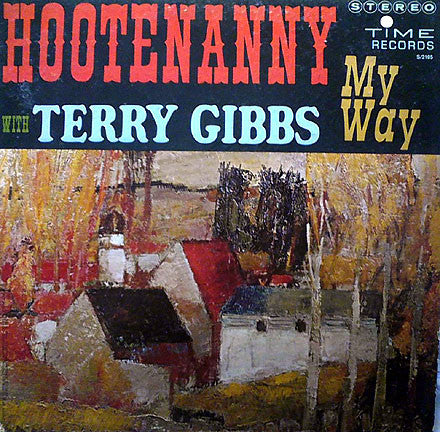 Terry Gibbs : Hootenanny My Way (LP)