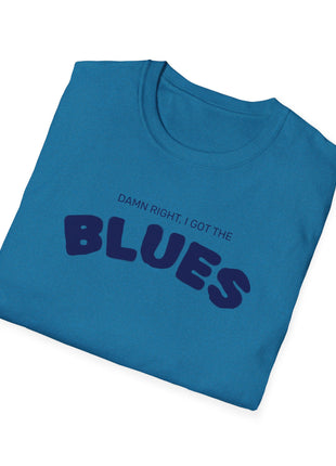 Damn Right, I Got the Blues T-Shirt | Retro Text Tee, Music Mood
