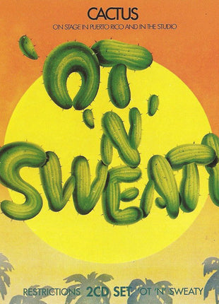 Cactus (3) : Restrictions / ’Ot ‘N’ Sweaty (CD, Album, RE, RM + CD, Album, RE, RM + Comp)