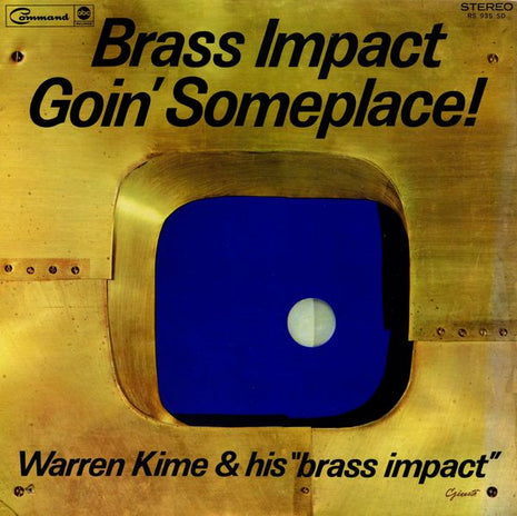 Warren Kime And His Brass Impact Orchestra : Brass Impact Goin' Someplace! (LP, Album)