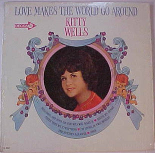 Kitty Wells : Love Makes The World Go Around (LP, Album, Mono)