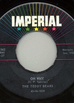 The Teddy Bears : Oh Why / I Don't Need You Anymore (7", Single)