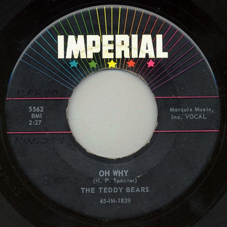 The Teddy Bears : Oh Why / I Don't Need You Anymore (7", Single)